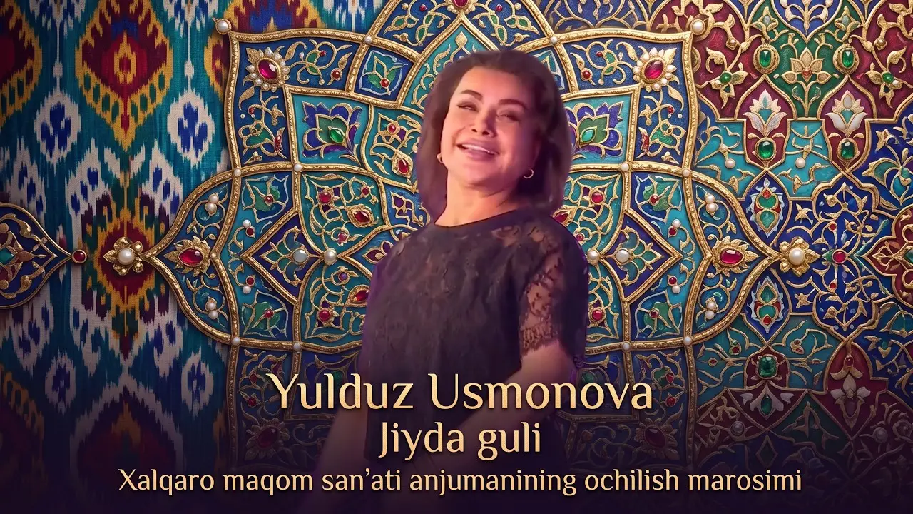 Yulduz Usmonova - Jiyda guli | Xalqaro maqom sanʼati anjumanining ochilish marosimi (Namangan) #2026