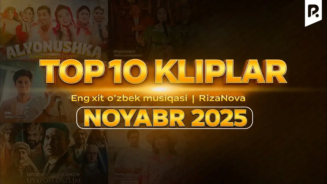 TOP 10 Kliplar Noyabr 2025 | Eng xit o'zbek musiqasi | RizaNova